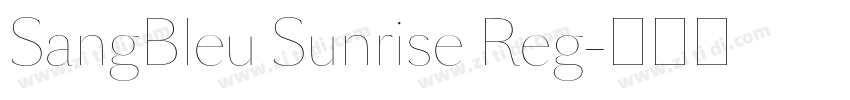 SangBleu Sunrise Reg字体转换